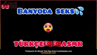 Türkçe ASMR Porno Banyoda Seks